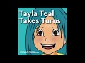 Tayla Teal Takes Turns- Book Trailer