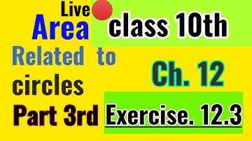 CBSE CLASS 10 EXERCISE 12.3 NCERT SOLUTION IN HINDI | PART 2 | AREA
