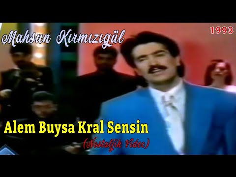 Mahsun Kırmızıgül - Alem Buysa Kral Sensin - Nostaljik Video Nette İlk Kez - 1993