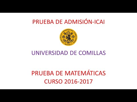 Prueba de admisión ICAI 2016-2017 RESUELTA. MATEMÁTICAS.