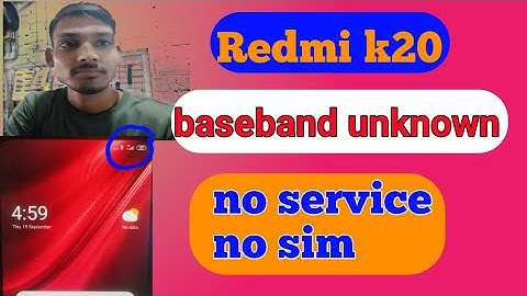 Redmi k20 no service !! baseband unknown !! no sim card !! redmi no service !!Redmi k20 baseband fix