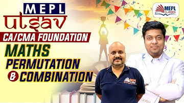 CA & CMA Foundation | Maths - Permutation & Combination | MEPL - Sanjeev Pandey