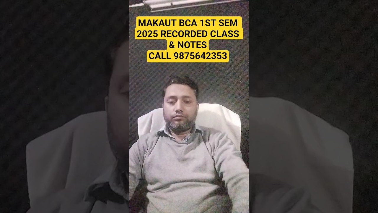 MAKAUT BCA 1ST SEM 2025 RECORDED CLASS  | NOTES | CALL 9875642353