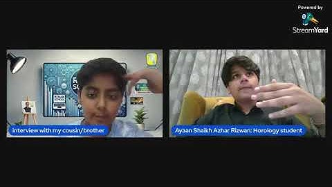 interview with my cousin/brother ayaan seikh azhar