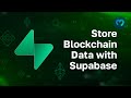 Store Blockchain Data on Supabase - Real-time Web3 Data Using Moralis Streams