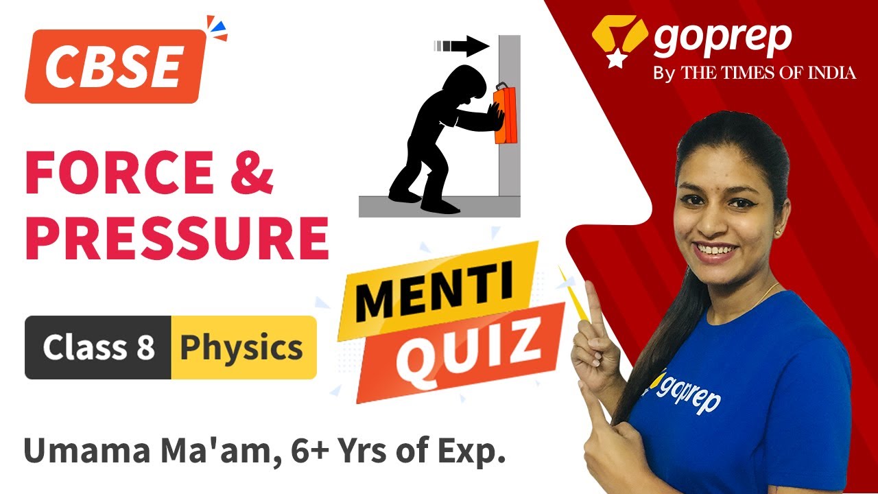 Force And Pressure Cbse Menti Quiz Class 8 Physics Umama Mam Ncert Goprep Youtube