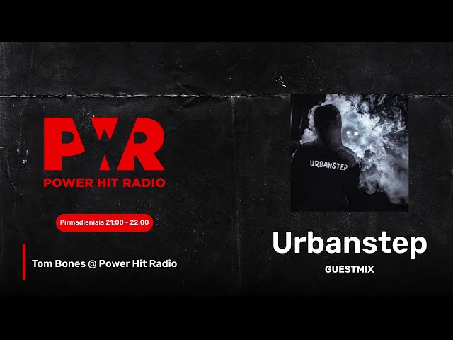 Urbanstep Guest Mix on Tom Bones @ Power Hit Radio (2024 03 04) class=