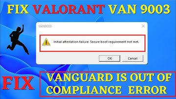 VAN 9003 This build of vanguard is out of compliance with current system settings