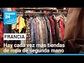 Francia registra un auge de las tiendas de ropa de segunda mano • FRANCE 24 Español