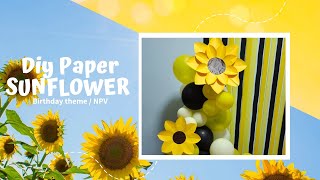 How I make my PAPER SUNFLOWER for BIRTHDAY DECORATION AT HOME / SUNFLOWER THEME PARTY