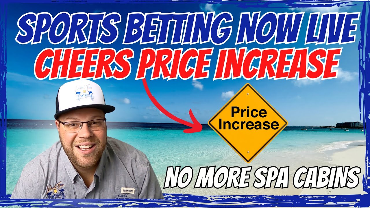Carnival RAISES Cheers Price Sport Betting NOW Onboard No More "Spa