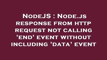 NodeJS : Node.js response from http request not calling 
