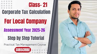Details Corporate Tax Calculation for Local Company | Assessment Year 2025-26 | Step by Step Tutorial Update