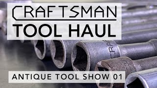 Big D’s Craftsman Tool Haul - Corona Antique Tool Show 01 (Vintage USA Tools)