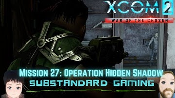 Ruining Your Ambush!-XCOM2 WOTC Legendary Ironman Modded Gameplay Mission 27: Hidden Shadow