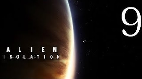 Alien: Isolation Gameplay Ep. 9 Cornered (Lets Play)