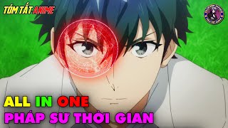 ALL IN ONE | Ma Thuật Đặc Biệt Của Phù Thủy Quay Ngược Thời Gian | Tóm Tắt Anime | Review Anime screenshot 5