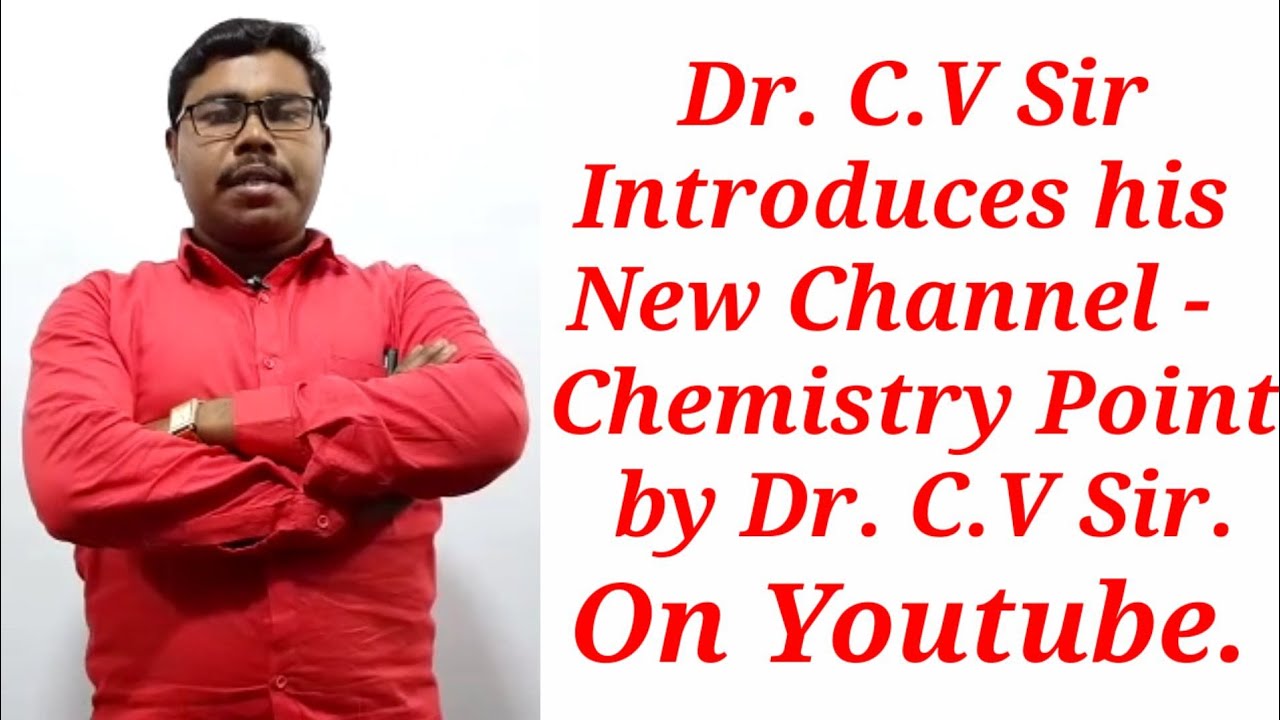 Dr. C.V Sir Introduces his Channel - Chemistry Point
by Dr. C.V Sir on YouTube For - 11th, 12th.