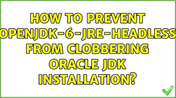 How to prevent openjdk-6-jre-headless from clobbering Oracle JDK installation?