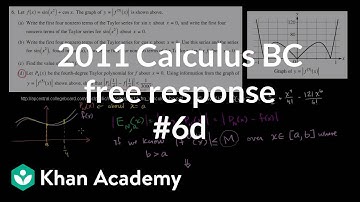 Calculus BC 2011 vrij antwoord #6d | AP Calculus BC | Khan Academy