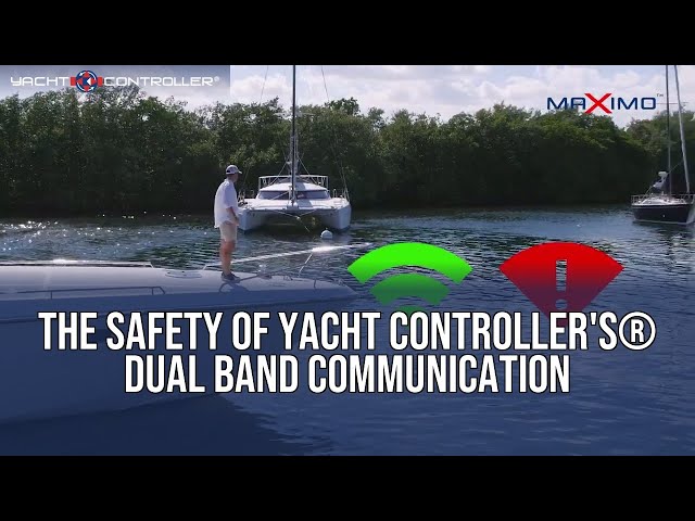 The Safety of Yacht Controller's® Dual Band Communication