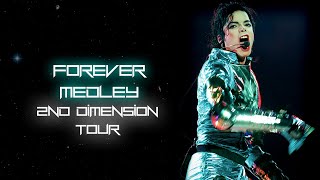 Michael Jackson - Forever Medley (1) - 2nd Dimension Tour (FANMADE)