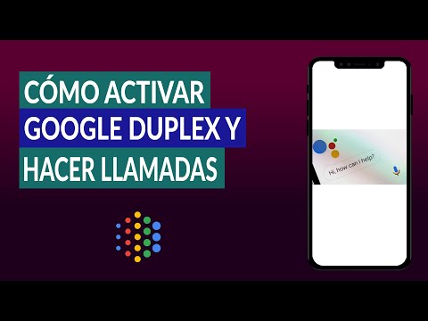 Cómo Activar Google Duplex y Hacer Llamadas de Forma Automática Fácilmente