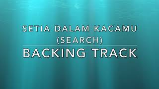 Video thumbnail of "Setia Dalam Kacamu (Search) - Backing Track"