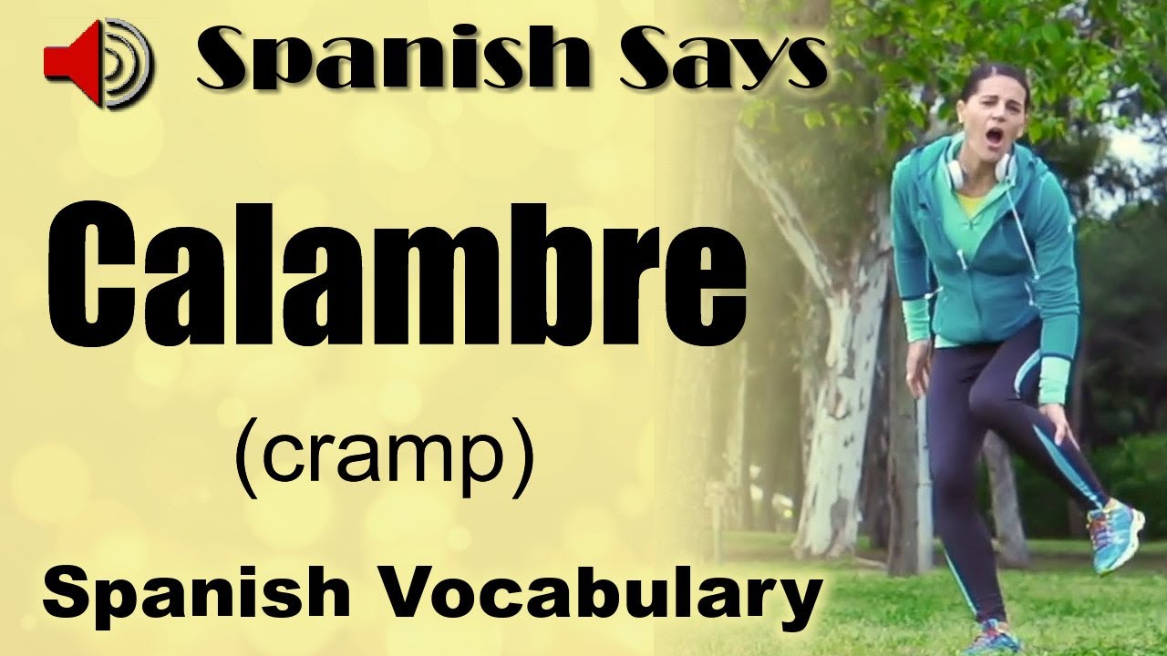Calambre How to Say / Pronounce Calambre Cramp in Spanish Spanish
