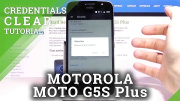 How to Clear Credentials on MOTOROLA Moto G5S Plus – Delete Certificates and Licenses