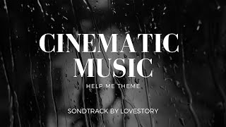 Help Me Theme - Dramatic / Cinematic music - by ANNTOHES