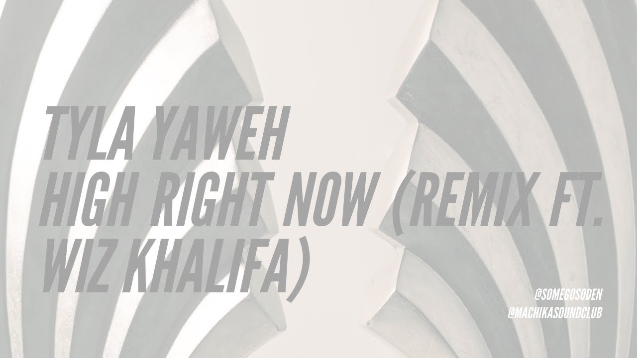 Tyla Yaweh - High Right Now (Remix ft. Wiz Khalifa) #reggae2020 #newreggae #bestreggae #sweetreggae Tyla Yaweh - High Right Now (Remix ft. Wiz Khalifa) #reggae2020 #newreggae #bestreggae #sweetreggae