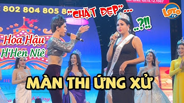 Cười rớt hàm Thi ứng xử Hoa Hậu H