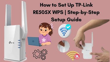 How to Set Up TP-Link RE505X WPS | Step-by-Step Setup Guide