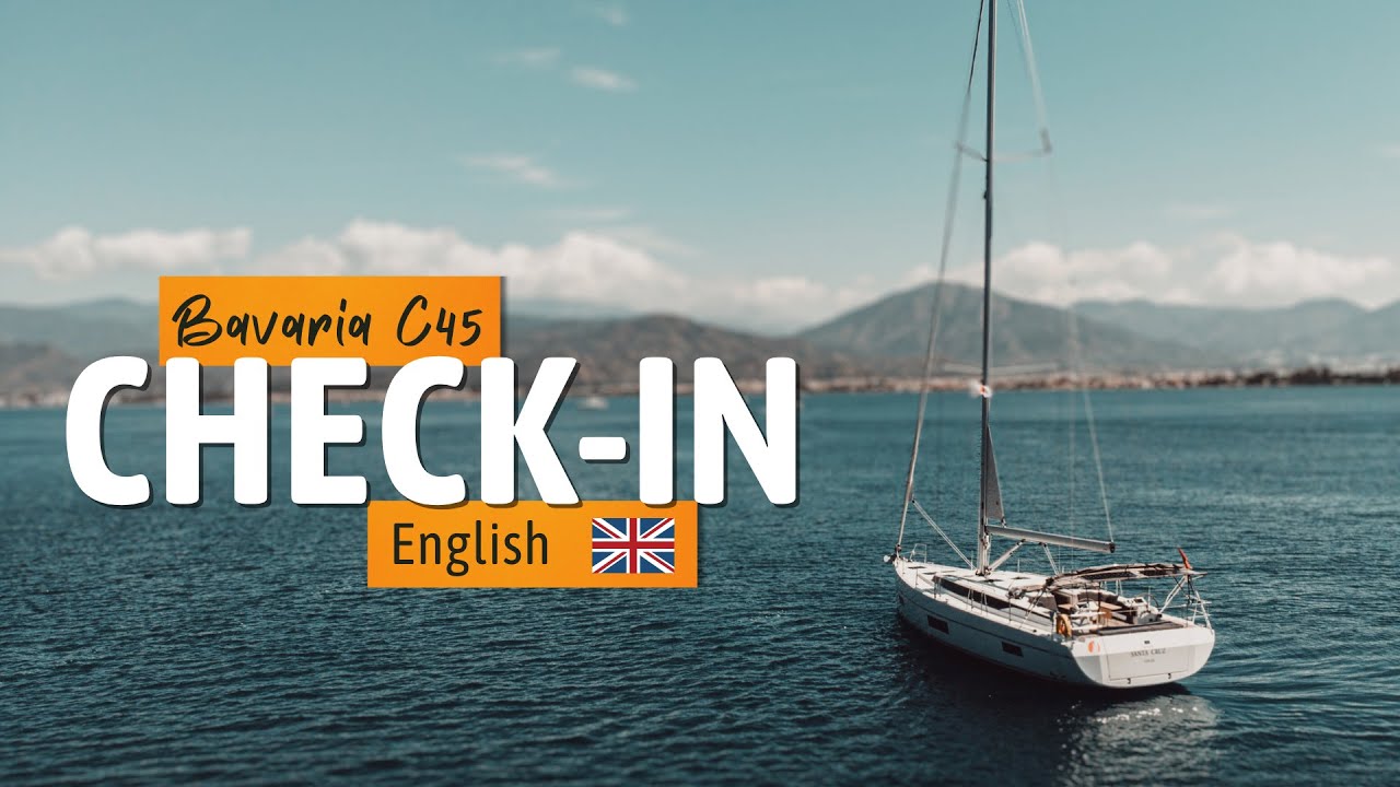 Bavaria C45 Check-In Video (English)