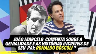 João Marcelo comments on the genius and incredible stories of his father: Ronaldo Bôscoli