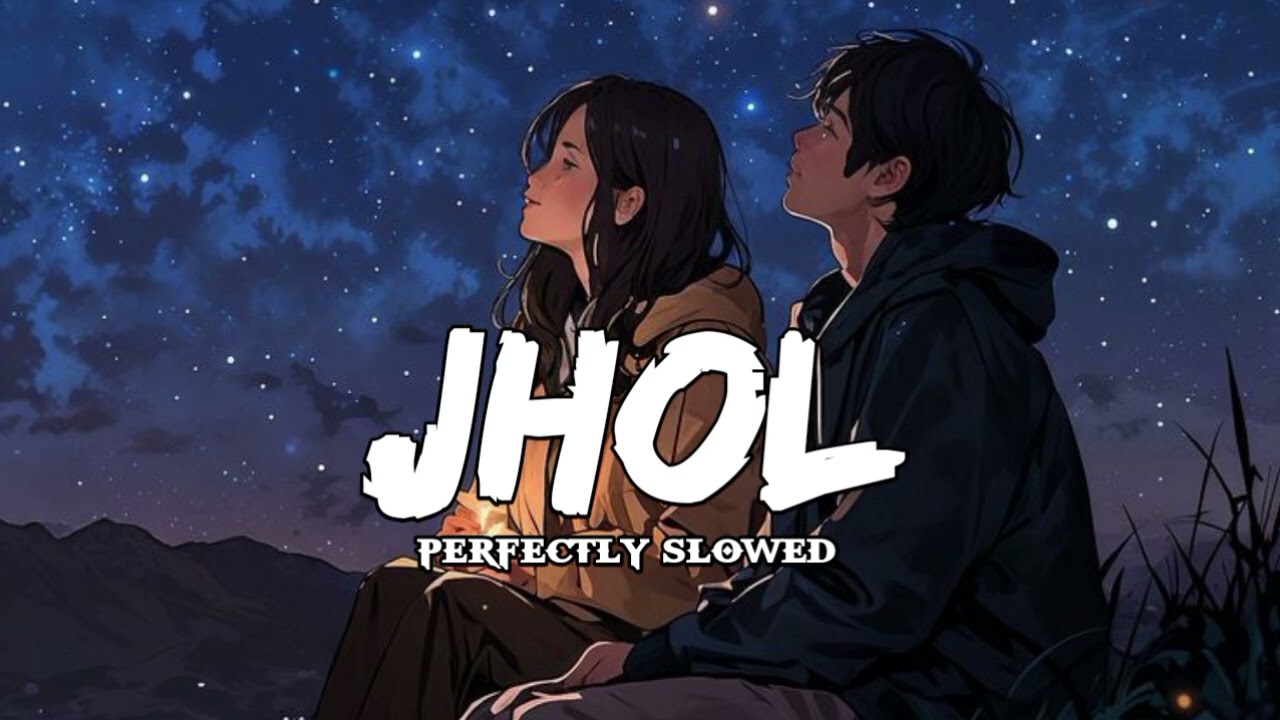 Jhol (Perfectly Slowed) Maanu x Annural Khalif