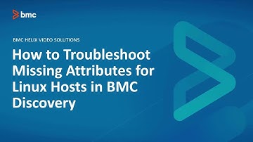 BMC Discovery: How to Troubleshoot Missing Attribute for Linux Host in BMC Discovery