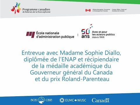 Entrevue avec Mme Sophie DIALLO boursière du PCBF qui a obtenue sa maitrise à l'ENAP de Québec.