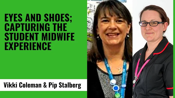 Eyes and Shoes; capturing the student midwife expe...