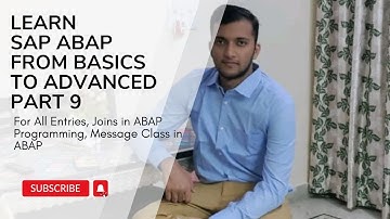 9. For All Entries, Joins in ABAP Programming, Message Class in ABAP