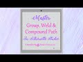 Master Group, Weld and Compound Path in Silhouette Studio