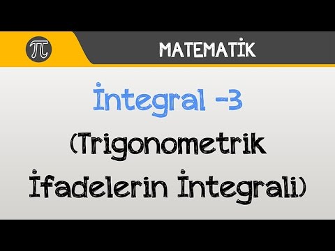 İntegral - Trigonometrik İfadelerin İntegrali | Matematik | Hocalara Geldik