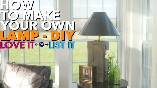 How to Make a Custom Lamp   DIY by LOVE IT OR LIST IT 1,524 views 7 years ago 3 minutes, 1 second
