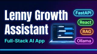 The Lenny Growth Assistant — Full Stack AI App Demo  FastAPI   React   RAG   Ollama