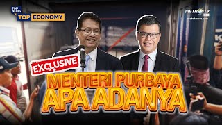 EXCLUSIVE! MENTERI PURBAYA APA ADANYA | Top Economy