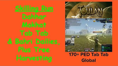 Planet Toulan Skilling Circuit Run; Mokhat, Dahhar, Tab Tab, and Bahri Dailies, Plus Tree Harvesting