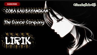 The Dance Company - Coba Kau Bayangkan  LIRIK  @SenandungNada-18A
