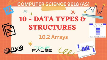 10.2 - Arrays - Computer Science 9618 (AS Level)