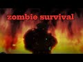 Zombie survival made by shadowsectrets 